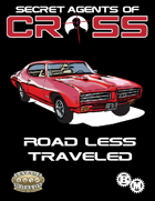 Secret Agents of CROSS Mission: Road Less Traveled