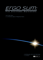 Ergo Sum: Five Unorthodox Explorations