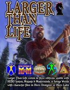 Larger Than Life: Savage Worlds Hero Labs Character Files