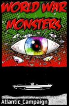 World War Monsters Atlantic Campaign