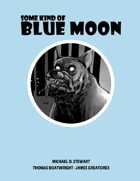 Some Kind of Blue Moon