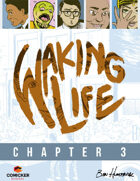 Waking Life #3: A Day in the Life