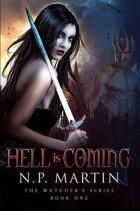 Hell Is Coming (The Watcher's Series Book 1)