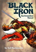 BLACK IRON - An Ironclaw Novel