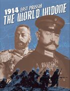 1914 East Prussia: The World Undone