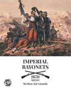 Imperial Bayonets: We Were Not Cowards - Battle of Sedan