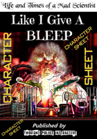 Like I Give A BLEEP (CHARACTER SHEET)