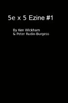 5e x 5 Ezine #1