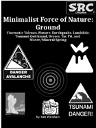 Minimalist Force of Nature: Ground