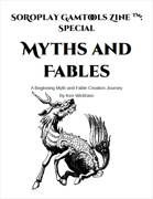 SoRoPlay GamTools Zine: Myths and Fables