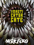 The Masticator Gate