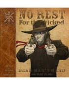 No Rest For The Wicked Part 4: Dead Man's Hand