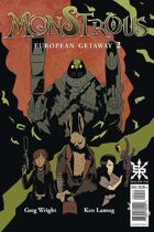 Monstrous #2: European Getaway