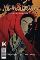 Monstrous #3: European Getaway