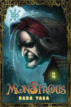 Monstrous ONE SHOT: Baba Yaga