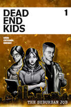 Dead End Kids Vol. 2 The Suburban Job #1
