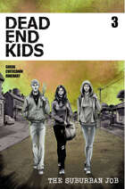 Dead End Kids Vol. 2 The Suburban Job #3