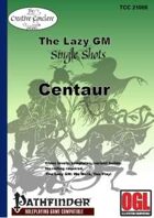 The Lazy GM Single Shots: Centaurs