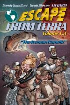 Escape From Terra, Volume 1.3 - "The Iceman Cometh"