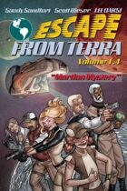 Escape From Terra, Volume 1.4 - "Martian Mystery"