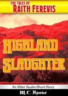 Highland Slaughter - Raith Ferevis Story 1