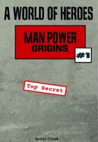 A World of Heroes: Man Power Origins #1