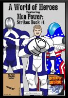 A World of Heroes: Man Power Strikes Back #1