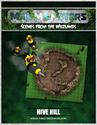 Scenes from the Wildlands: Hive Hill