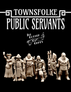 Townsfolke: Public Servants