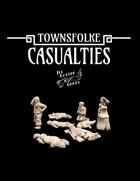 Townsfolke: Casualties