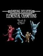 Daring Delvers: Elemental Champions