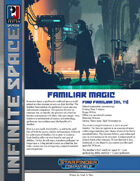 Infinite Space: Familiar Magic (SFRPG)