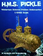 H.M.S. Pickle VSF Submarine 1/64th