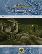 Castles & Crusades A11 The Wasting Way
