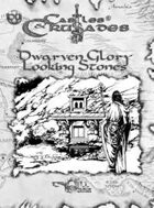 Castles & Crusades Dwarven Glory: Looking Stones