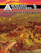Amazing Adventures 5E Ruins of Ends Meet