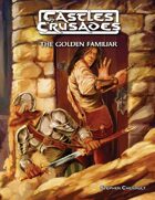 Castles & Crusades The Golden Familiar