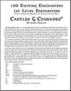 Castles & Crusades: 100 Exciting Encounters — 1st Level Encounters
