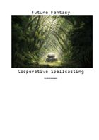 Future Fantasy – 0004 – Cooperative Spellcasting