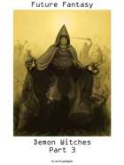 Future Fantasy – 0013 – Demon Witches Part Three