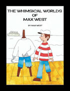 The Whimsical Worlds of Max West