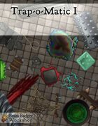 Trap-o-Matic I