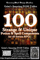 100 Strange & Unique Potion & Spell components, for all fantasy RPGs