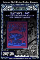LARP LAB Historical Reference: 1907 General goods Catalogue