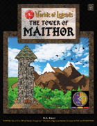 Worlde of Legends™ ADVENTURE: The Tower of Maithor