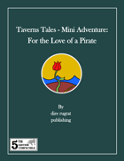 Tavern Tales - Mini Adventure: For the Love of a Pirate (5e)