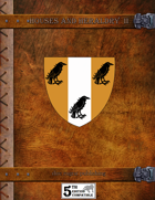 Houses and Heraldry II