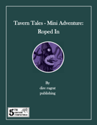 Tavern Tales - Mini Adventure: Roped In (5e)