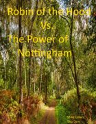 Robin of The Hood vs the Power of Nottingham