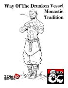 Way Of The Drunken Vessel: A Monastic Tradition For Monks